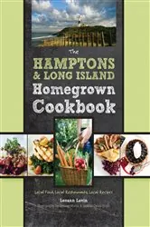 Book cover of The Hamptons and Long Island Homegrown Cookbook by Leeann Lavin