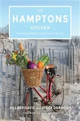 Book cover of The Hamptons Kitchen: Seasonal Recipes Pairing Land and Sea by Hillary Davis