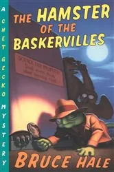 Book cover of The Hamster of the Baskervilles by Bruce Hale