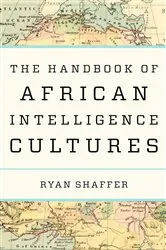 Book cover of The Handbook of African Intelligence Cultures by Ryan Shaffer