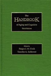 Book cover of The Handbook of Aging and Cognition by Fergus I.M. Craik