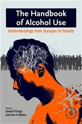 Book cover of The Handbook of Alcohol Use by Daniel Frings