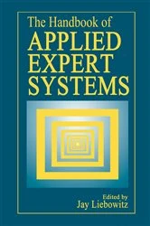 Book cover of The Handbook of Applied Expert Systems by Jay Liebowitz