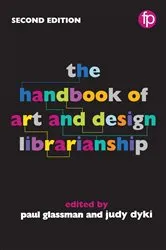 Book cover of The Handbook of Art and Design Librarianship (2nd ed.) by Paul Glassman