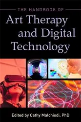 Book cover of The Handbook of Art Therapy and Digital Technology by Ms Cathy A Malchiodi