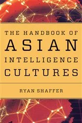 Book cover of The Handbook of Asian Intelligence Cultures by Ryan Shaffer