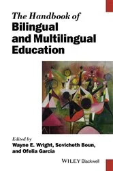 Book cover of The Handbook of Bilingual and Multilingual Education by Wayne E. Wright