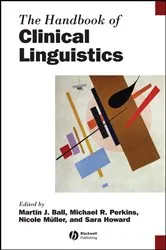 Book cover of The Handbook of Clinical Linguistics by Martin J. Ball