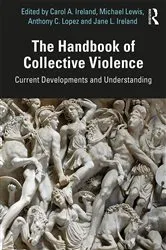 Book cover of The Handbook of Collective Violence by Carol A. Ireland