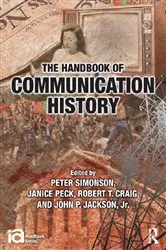 Book cover of The Handbook of Communication History by Peter Simonson