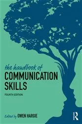 Book cover of The Handbook of Communication Skills (4th ed.) by Owen Hargie