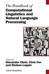 Book cover of The Handbook of Computational Linguistics and Natural Language Processing by Alexander Clark