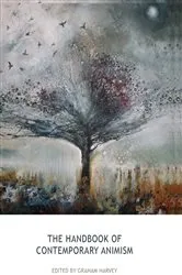 Book cover of The Handbook of Contemporary Animism by Graham Harvey