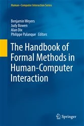 Book cover of The Handbook of Formal Methods in Human-Computer Interaction by Benjamin Weyers