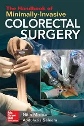 Book cover of The Handbook of Minimally-Invasive Colorectal Surgery by Nitin Mishra