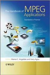 Book cover of The Handbook of MPEG Applications by Marios C. Angelides
