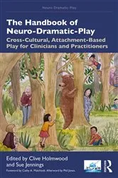 Book cover of The Handbook of Neuro-Dramatic-Play by Clive Holmwood