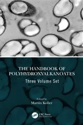 Book cover of The Handbook of Polyhydroxyalkanoates, Three Volume Set by Unknown