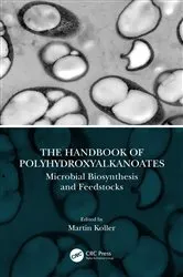 Book cover of The Handbook of Polyhydroxyalkanoates by Martin Koller
