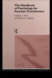 Book cover of The Handbook of Psychology for Forensic Practitioners by David A. Crighton