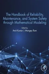 Book cover of The Handbook of Reliability, Maintenance, and System Safety through Mathematical Modeling by Unknown
