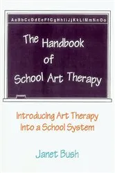 Book cover of The Handbook Of School Art Therapy by Unknown