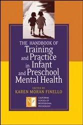 Book cover of The Handbook of Training and Practice in Infant and Preschool Mental Health by Unknown