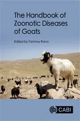 Book cover of The Handbook of Zoonotic Diseases of Goats by Tanmoy Rana