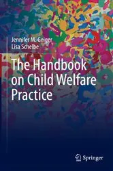 Book cover of The Handbook on Child Welfare Practice by Jennifer M. Geiger