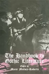 Book cover of The Handbook to Gothic Literature by Marie Mulvey-Roberts
