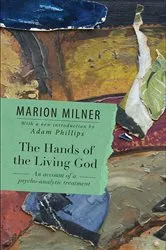 Book cover of The Hands of the Living God by Marion Milner