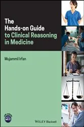 Book cover of The Hands-on Guide to Clinical Reasoning in Medicine by Mujammil Irfan