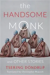 Book cover of The Handsome Monk and Other Stories by Tsering Dondrup