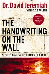 Book cover of The Handwriting on the Wall by Dr.  David Jeremiah