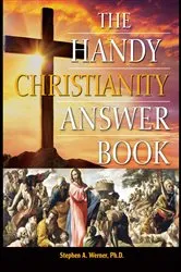 Book cover of The Handy Christianity Answer Book by Stephen A. Werner