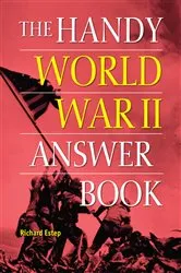 Book cover of The Handy World War II Answer Book by Unknown