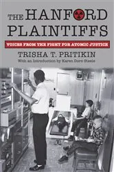 Book cover of The Hanford Plaintiffs by Trisha T. Pritikin