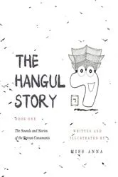 Book cover of The Hangul Story Book 1 by Anna Miss