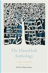 Book cover of The Hanukkah Anthology by Philip Goodman