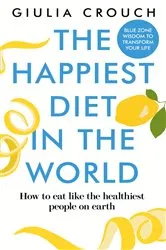Book cover of The Happiest Diet in the World by Giulia Crouch