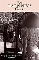Book cover of The Happiness Glass by Carol Lefevre