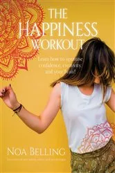 Book cover of The Happiness Workout by Noa Belling