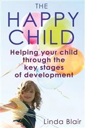 Book cover of The Happy Child by Linda Blair