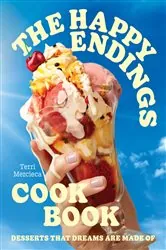 Book cover of The Happy Endings Cookbook by Terri Mercieca