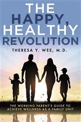 Book cover of The Happy, Healthy Revolution by Theresa Y. Wee