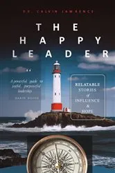 Book cover of The Happy Leader by Calvin H Lawrence
