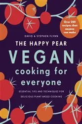 Book cover of The Happy Pear: Vegan Cooking for Everyone by David Flynn
