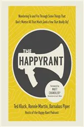 Book cover of The Happy Rant by Ted Kluck
