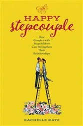 Book cover of The Happy Stepcouple by Rachelle Katz