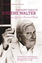 Book cover of The Happy Table of Eugene Walter by Eugene Walter